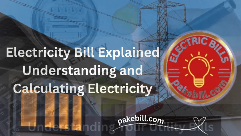 Electricity Bill Explained – Understanding and Calculating Electricity