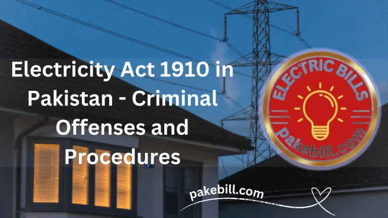 Electricity Act 1910 in Pakistan – Criminal Offenses and Procedures